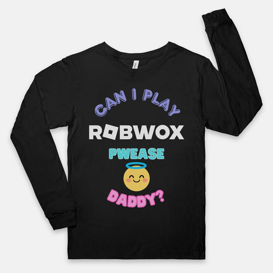 Can I Play Roblox Pwease Daddy - Bella Canvas Unisex Jersey Long Sleeve Tee